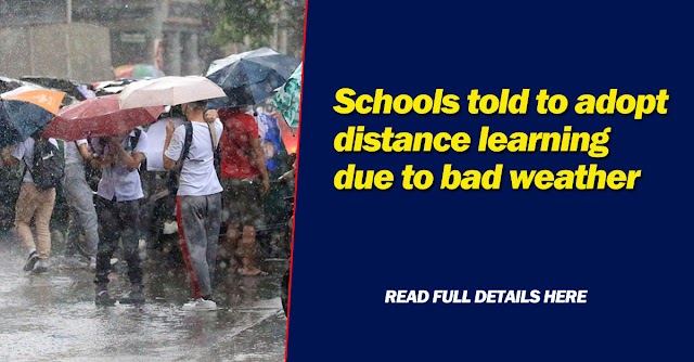 Schools told to adopt distance learning due to bad weather