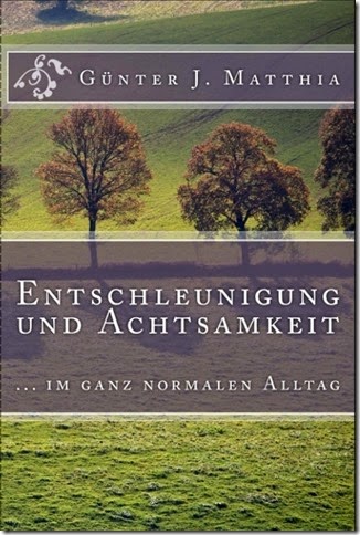 Entschleunigung und Achtsamkeit