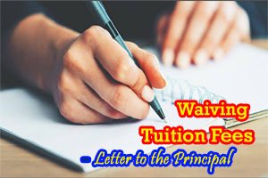 Waiving the Tuition Fees - Letter to the Principal