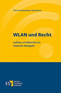 WLAN und Recht: Aufbau und Betrieb von Internet-Hotspots