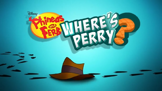 Phineas and Ferb wher's Perry