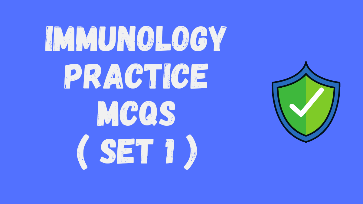 Immunology Practice MCQs (Set 1)