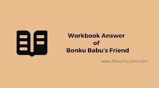 Workbook Answers Of Bonku Babu’s Friend