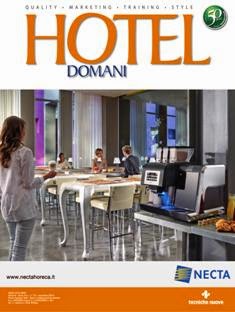 Hotel Domani 2014-10 - Novembre 2014 | ISSN 1121-0001 | TRUE PDF | Mensile | Professionisti | Tecnologia | Marketing | Alberghi
Hotel Domani, la prima e più affermata rivista del settore alberghiero, si occupa di questo mondo nella sua globalità. La rivista affronta tutte le tematiche della cultura dell'albergo: dagli aspetti strutturali e tecnologici, alle problematiche gestionali, alle strategie di marketing. 
I vasti e interessanti contenuti editoriali e la capillare diffusione fanno di Hotel Domani un valido strumento di crescita culturale e comunicazione per tutti gli operatori di questa complessa attività economica.