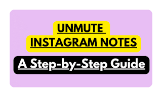 Unmute Instagram Notes