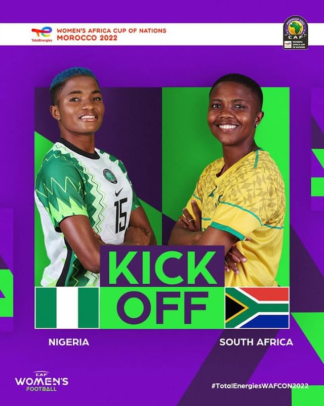 2022 WAFCON: Nigeria vs South Africa - Live Update