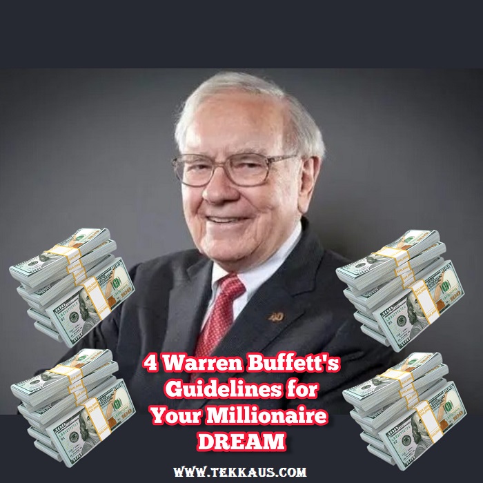 4 Warren Buffett’s Guidelines For Your Millionaire Dream