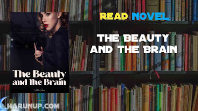 Read The Beauty and the Brain Novel Full Episode