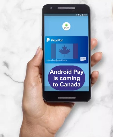 when will Android pay come to Canada?