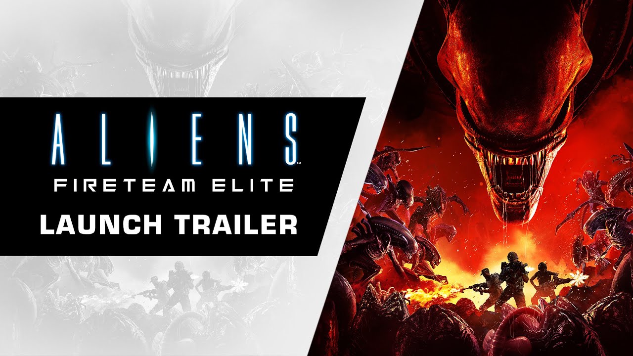 ALIENS: FIRETEAM ELITE SHOWS OFF HIGH-OCTANE ACTION IN LAUNCH TRAILER TO CELEBRATE CONSOLES AND PC RELEASE