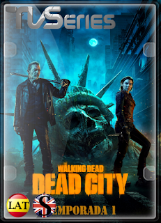 The Walking Dead: Dead City (Temporada 1) FULL HD 1080P LATINO/INGLES