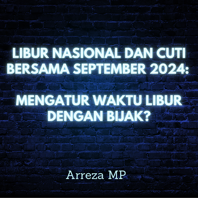 Libur Nasional dan Cuti Bersama September 2024: Mengatur Waktu Libur dengan Bijak