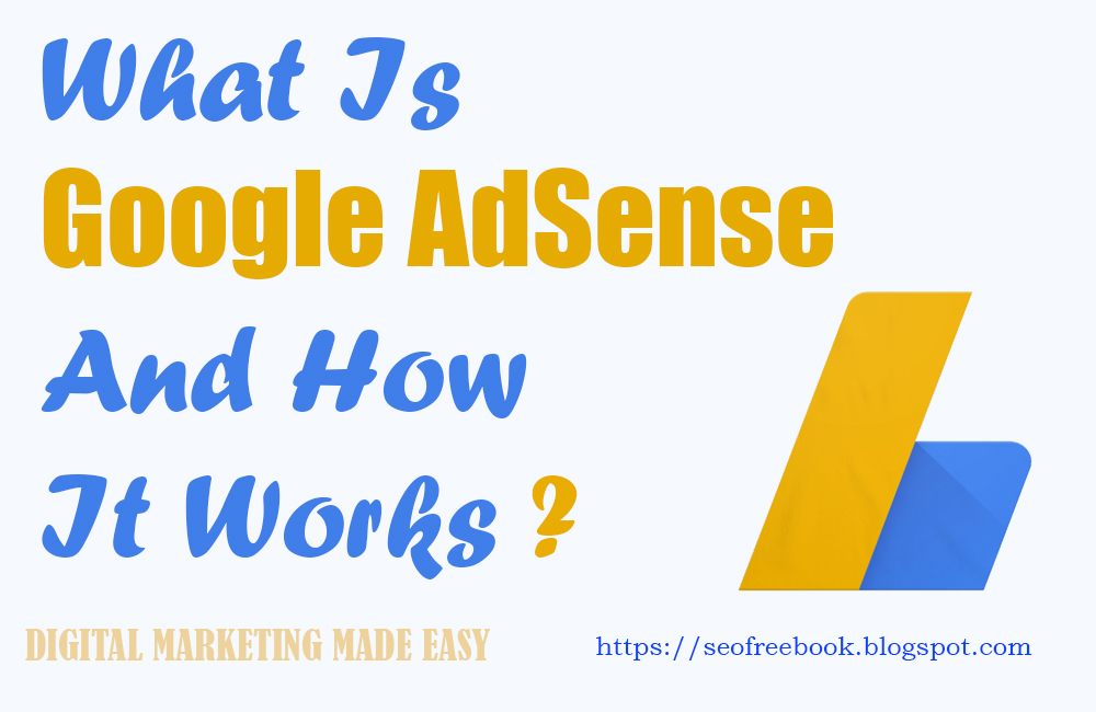 What is Google AdSense and How it Works | Digital ...