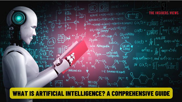 What is Artificial Intelligence? A Comprehensive Guide