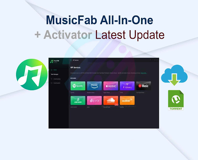 MusicFab All-In-One 1.0.3.2 + Activator Latest Update