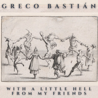 Greco Bastián - With A Little Hell From My Friends