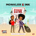 MUSIC: Monkler x Ink – Bank