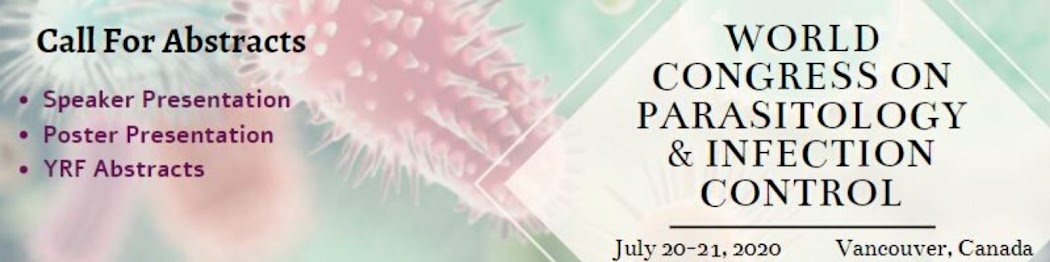 World Congress on Parasitology and Infection Control Jul 20-21, 2020 Vancouver, Canada