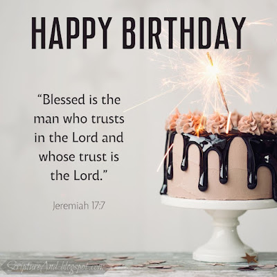 Happy Birthday with Jeremiah 17:7 and cake photo | scriptureand.blogspot.com