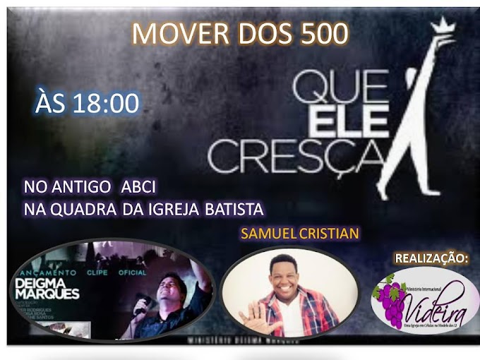 GRANDE EVENTO DO MINISTÉRIO VIDEIRA "MOVER DOS 500"