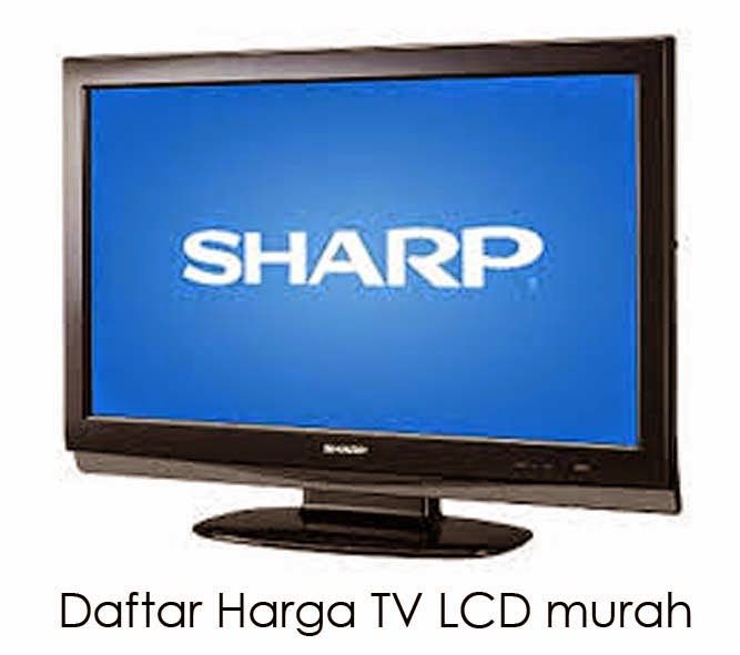 Daftar  Harga  TV  LCD  Murah