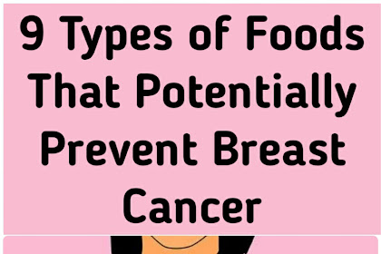 9 Types of Foods That Potentially Prevent Breast Cancer