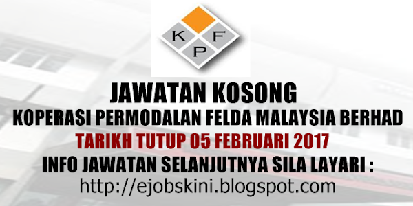 Jawatan Kosong Koperasi Permodalan Felda Malaysia Berhad - 05 Februari 2017