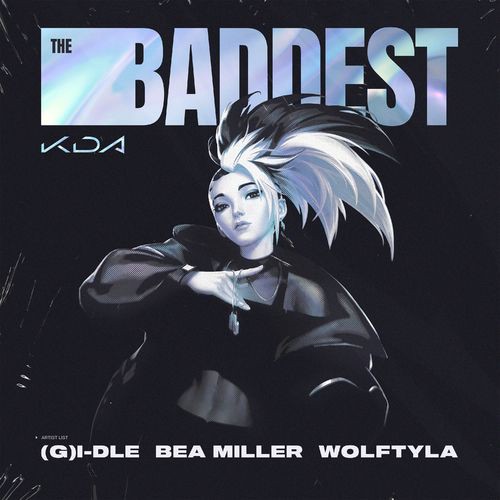 THE BADDEST ~  K/DA Lyrics