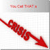 You Call THAT a Crisis?