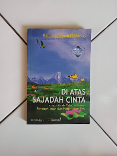 Di Atas Sajadah Cinta - Habiburrahman El Shirazy