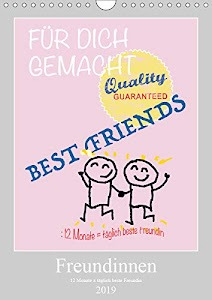 Freundinnen (Wandkalender 2019 DIN A4 hoch): Eine beste Freundin zu haben macht das Leben schöner. (Monatskalender, 14 Seiten ) (CALVENDO Menschen)