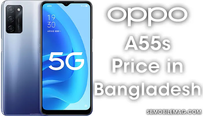 Oppo A55s, Oppo A55s Price, Oppo A55s Price in Bangladesh