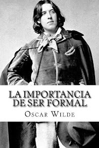 ©DeSCarGar. La Importancia de ser Formal (Spanish) Edition Libro. por Createspace Independent Pub
