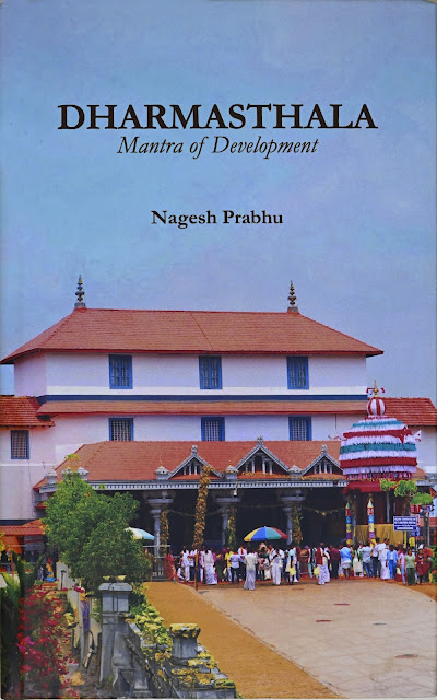 BOOK REVIEW: “DHARMASTHALA: MANTRA OF DEVELOPMENT” -  A saga of Dharmasthala Model of Development