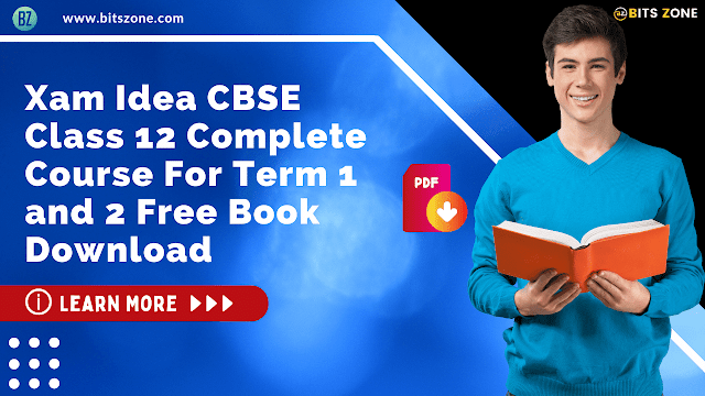 Xam Idea CBSE Class 12 Complete Course For Term 1 and 2 Free Book Download