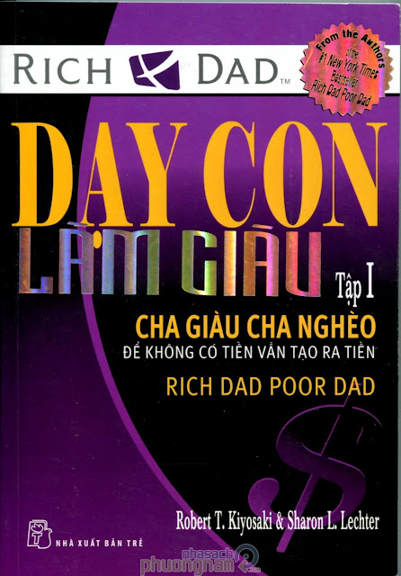 Cuốn sách: Dạy con làm giàu - Cha giàu cha nghèo