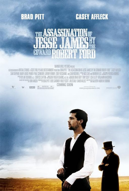 The Assassination of Jesse James by the Coward Robert Ford, Directed by Andrew Dominik, Starring Brad Pitt and Casey Affleck