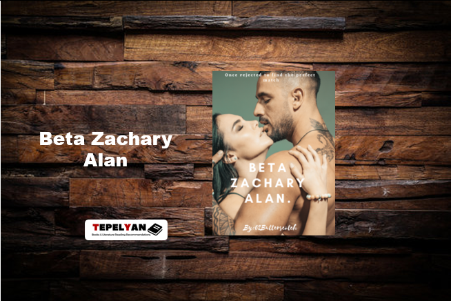 Beta Zachary Alan: Read Full Chapter Novel