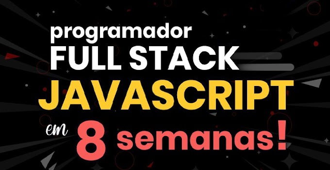 Programador Full Stack Javascript em 8 Semanas