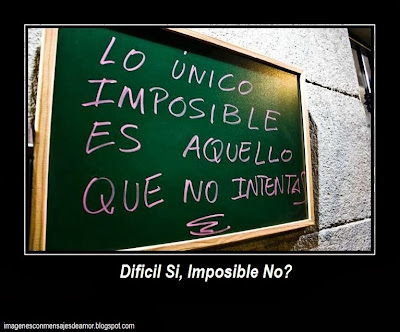 Imagenes con Mensajes de Amor: Dificil Si, Imposible No