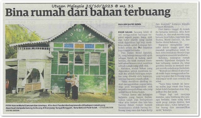 Bina rumah dari bahan terbuang - Keratan akhbar Utusan Malaysia 25 Oktober 2023