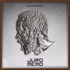 Dji Tafinha - Juro Memo (2016)