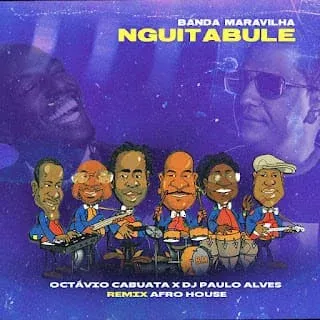 Banda Maravilha - Nguitabule (Octávio Cabuata & Dj Paulo Alves Remix)