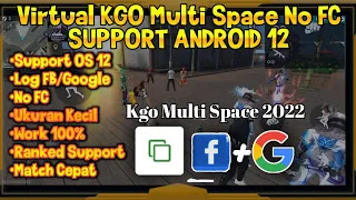 Virtual Android Terbaru KGO Multi Space Anti FC 2022 | Support Login Google/FB Tanpa ROOT