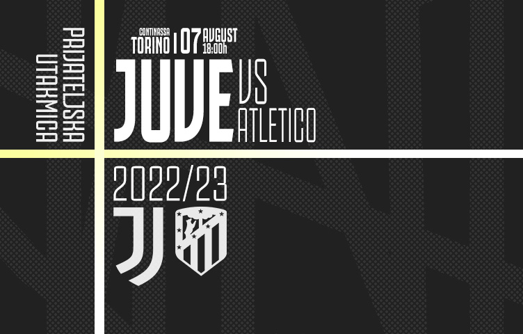 Prijateljska utakmica / Juventus - Atletico, nedjelja, 18:00h