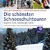 Bewertung anzeigen Die schönsten Schneeschuhtouren: Bayern, Tirol, Salzburger Land PDF