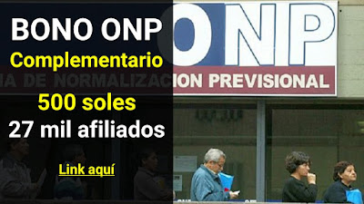 BONO complementario ONP sale el 17 de julio para 29 mil afiliados de 500 soles