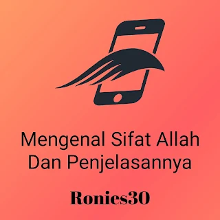 Mengenal Sifat Allah ﷻ Dan Penjelasannya - Ronies30