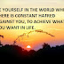 BE YOURSELF IN THE WORLD WHERE THERE IS CONSTANT HATRED AGAINST YOU, TO ACHIEVE WHAT YOU WANT IN LIFE.