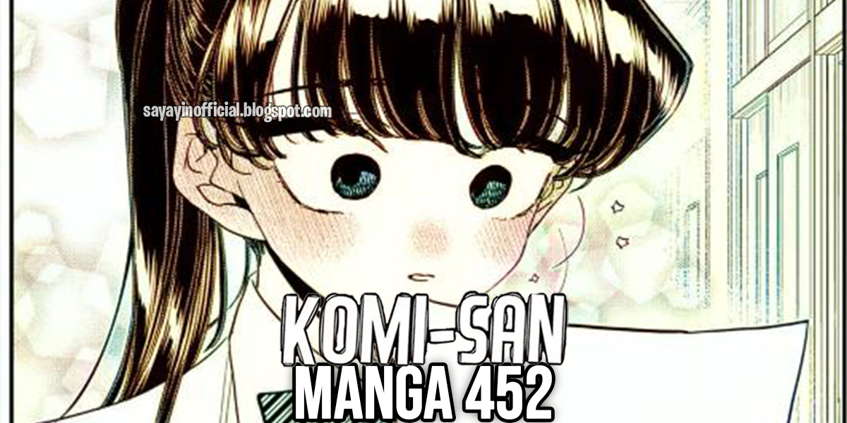 Komi-san wa Komyushou Desu Capitulo 452 Komi-san wa Komyushou Desu 452